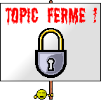 Topic fermé